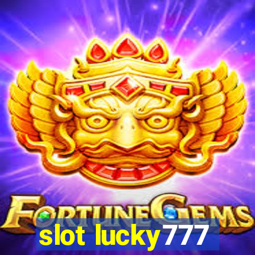 slot lucky777