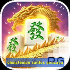 climatempo santos gonzaga