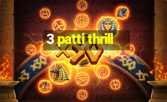 3 patti thrill