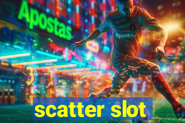 scatter slot