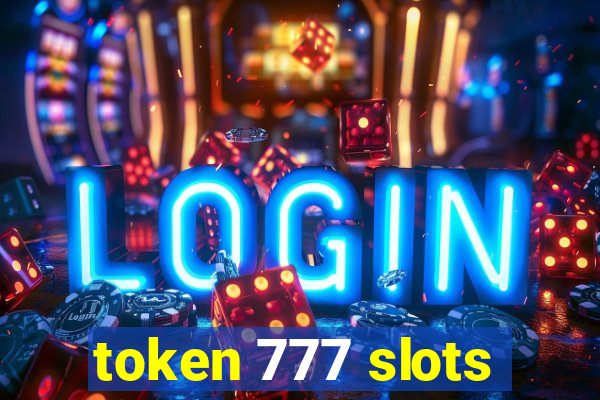 token 777 slots