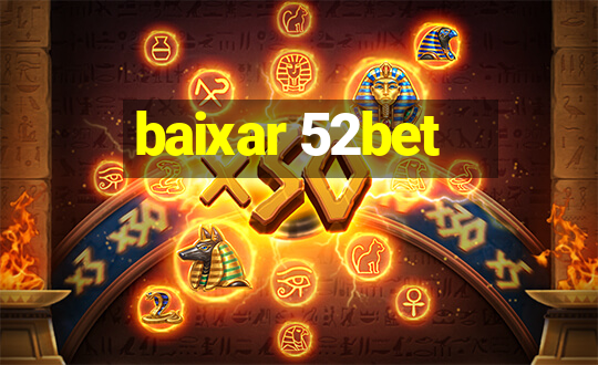 baixar 52bet