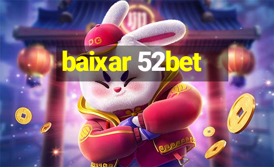 baixar 52bet