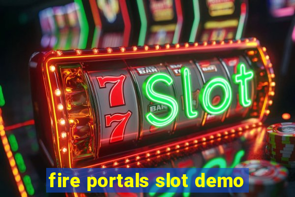 fire portals slot demo