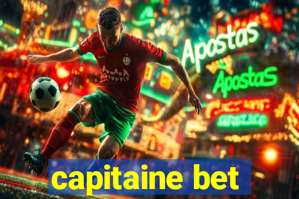 capitaine bet