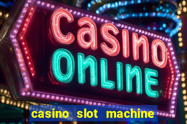 casino slot machine games for free