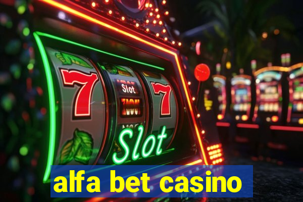 alfa bet casino