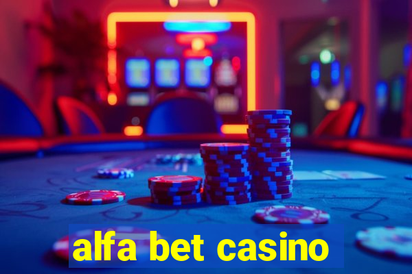 alfa bet casino