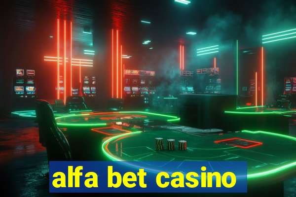 alfa bet casino