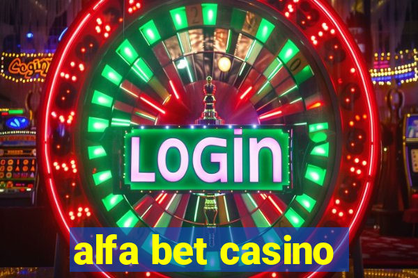 alfa bet casino