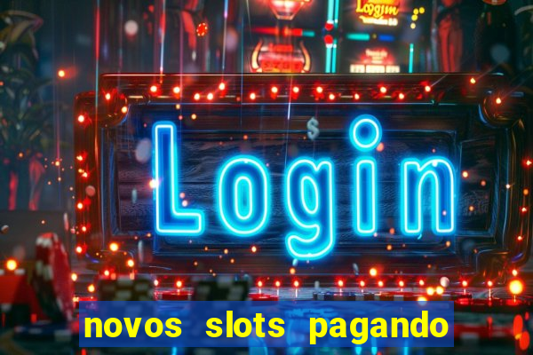 novos slots pagando no cadastro