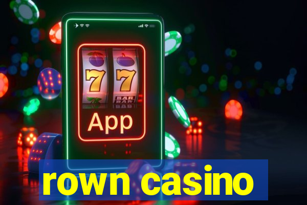 rown casino