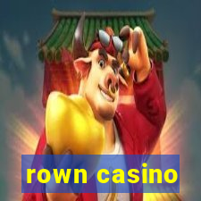 rown casino