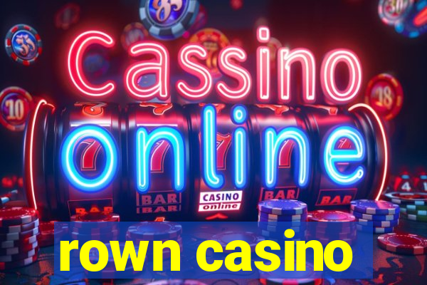 rown casino