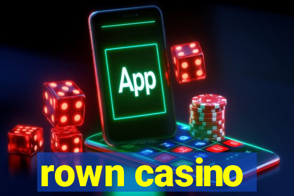 rown casino