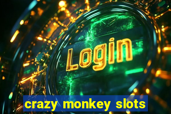 crazy monkey slots