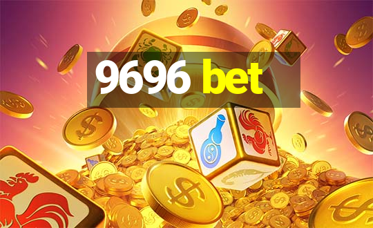 9696 bet