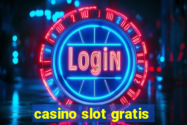 casino slot gratis