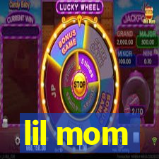 lil mom