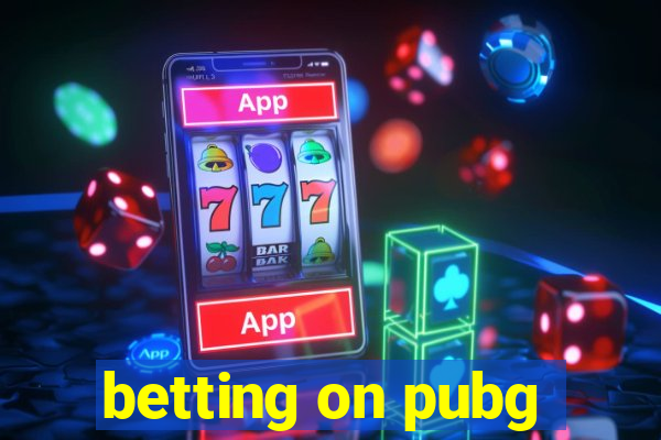 betting on pubg