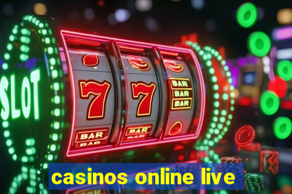 casinos online live