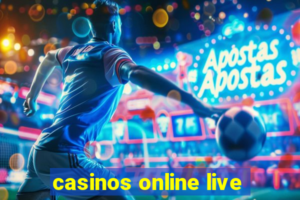 casinos online live