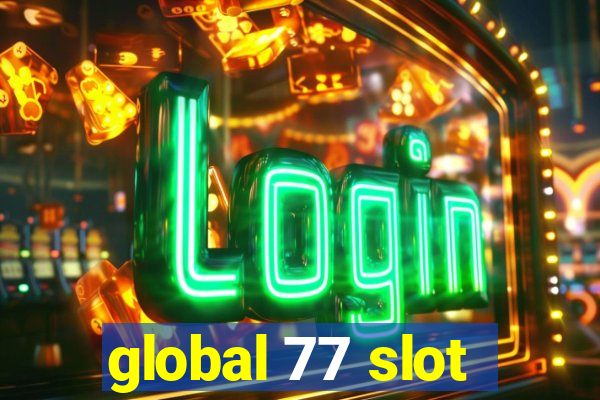 global 77 slot