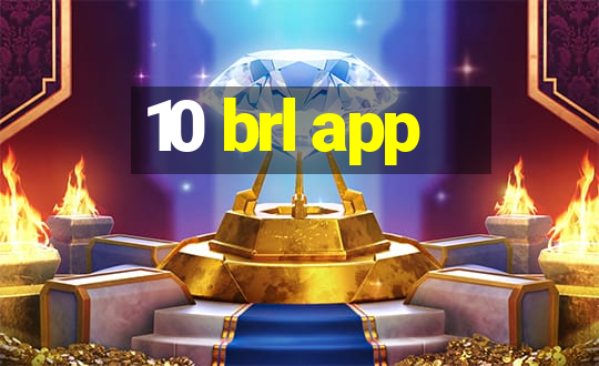 10 brl app