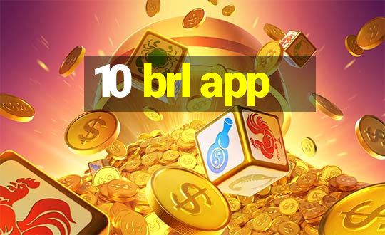 10 brl app