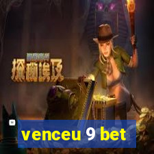 venceu 9 bet