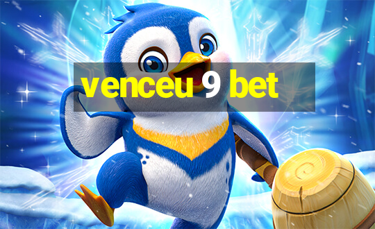 venceu 9 bet