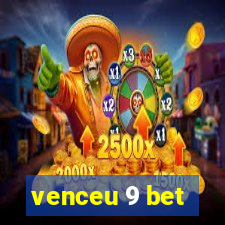 venceu 9 bet