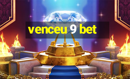 venceu 9 bet