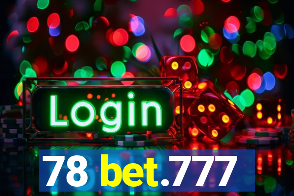 78 bet.777