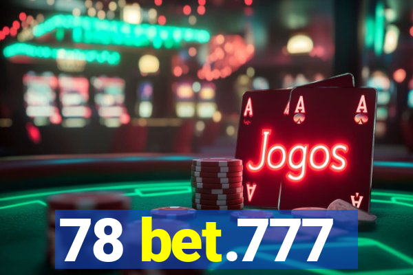 78 bet.777