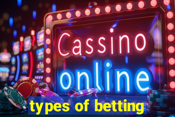 types of betting