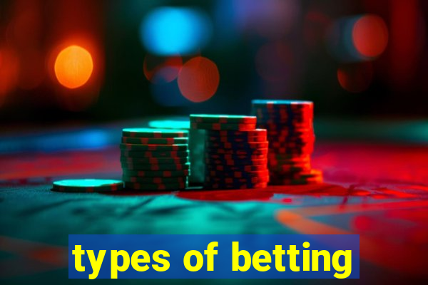 types of betting