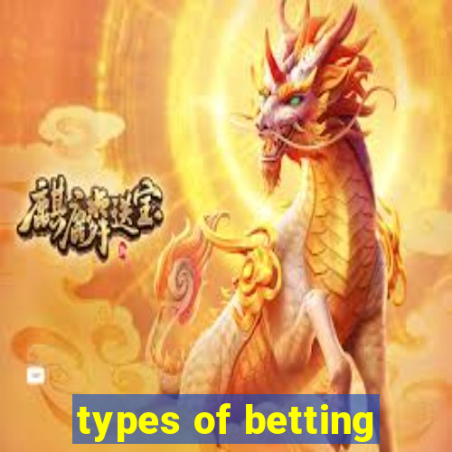 types of betting