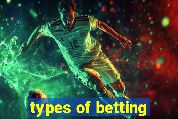 types of betting