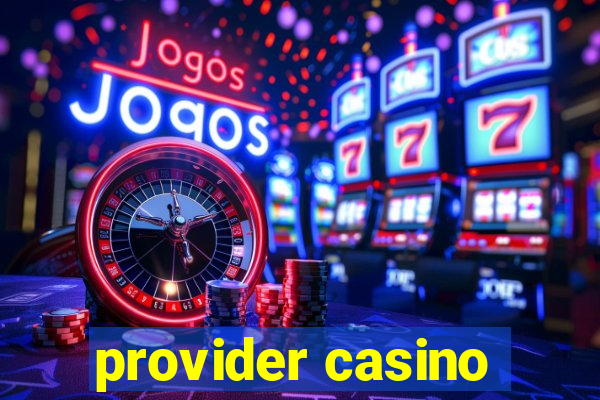 provider casino