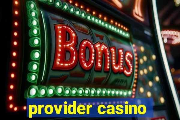 provider casino