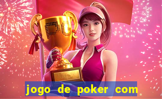 jogo de poker com dinheiro real