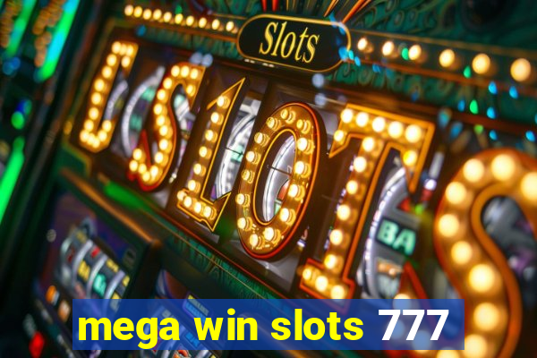 mega win slots 777