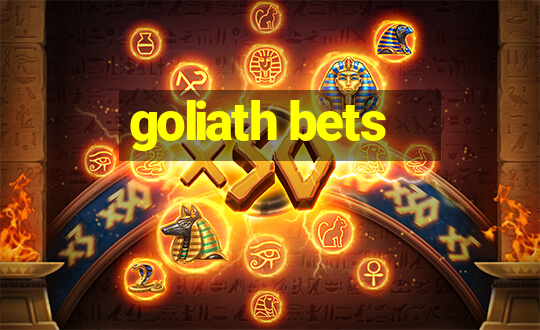 goliath bets