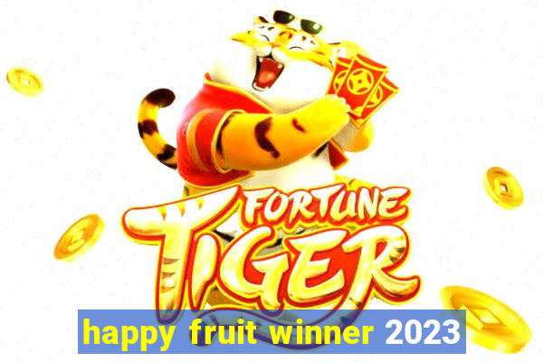 happy fruit winner 2023