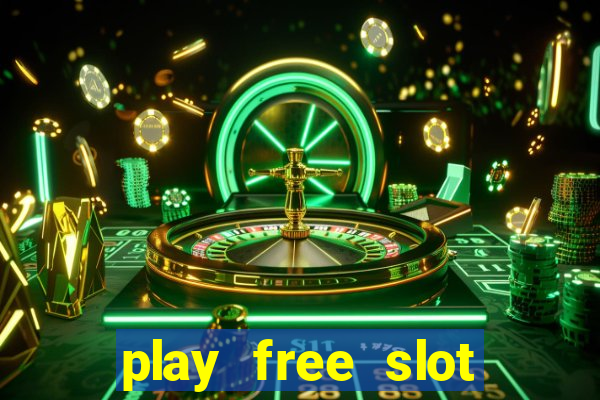 play free slot machines no downloads