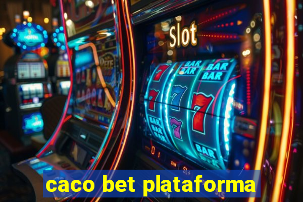 caco bet plataforma