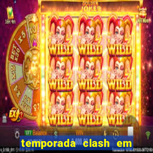 temporada clash em bingo go