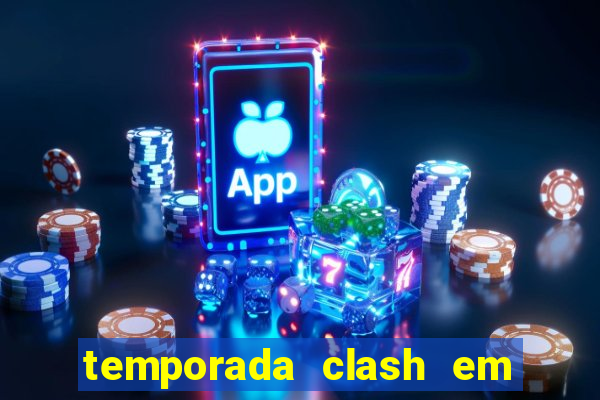 temporada clash em bingo go