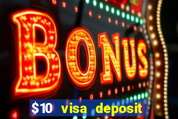 $10 visa deposit casinos australia